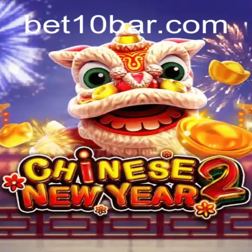 Explore the Thrills of CHINESENEWYEAR2: An Exciting Gaming Adventure with 'bet10'